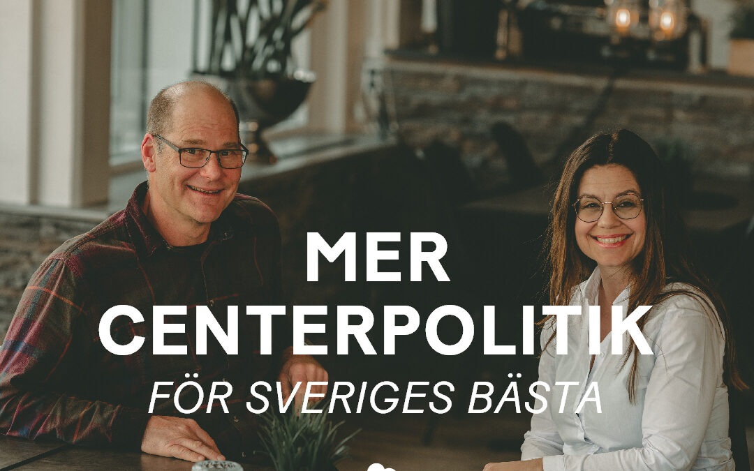 Centerpolitik för Sveriges bästa